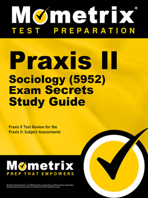 cover image of Praxis II Sociology (5952) Exam Secrets Study Guide